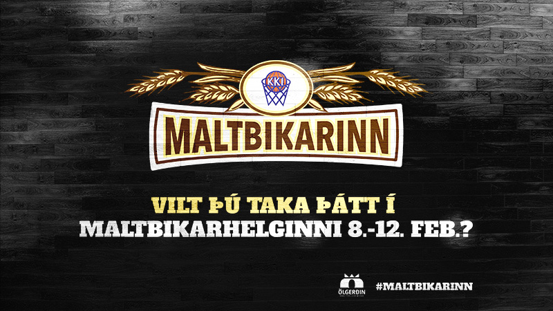 Vilt þú taka þátt í Maltbikarhelginni 8.-12. febrúar? 