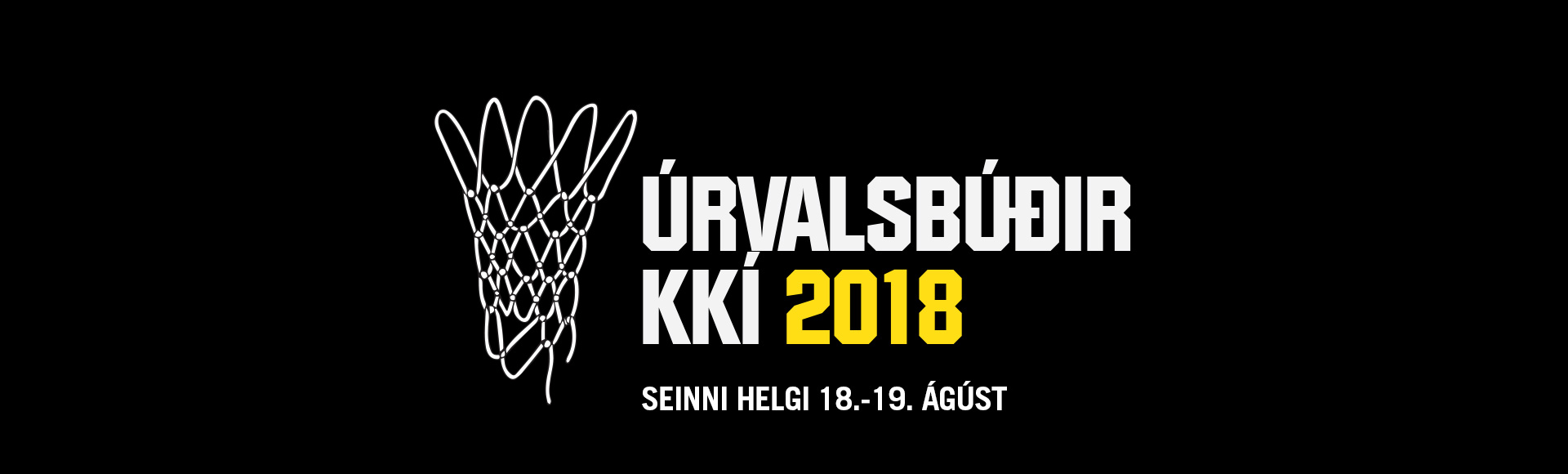 Úrvalsbúðir 2018 · Seinni helgin 18.-19. ágúst