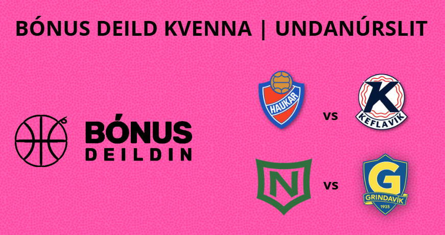 Bónus deild kvenna | undanúrslit
